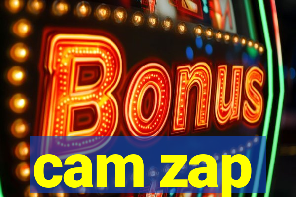 cam zap